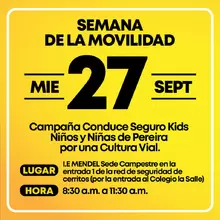 Semana de la Movilidad Campaña Conduce Seguro Kids Niños y Niñas de Pereira por una Cultura Víal